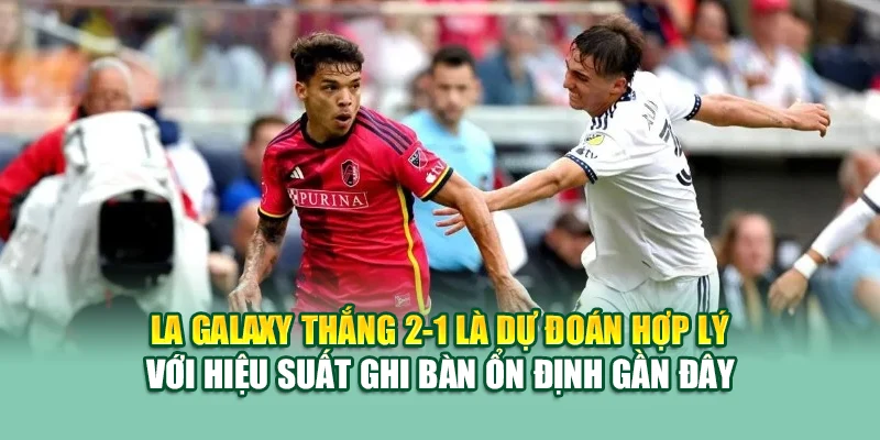 Soi Kèo Bóng Đá Louis City Vs LA Galaxy Từ assignmentabroadtimes.in.net 2 LA Galaxy thắng 2-1 là dự đoán hợp lý với hiệu suất ghi bàn ổn định gần đây