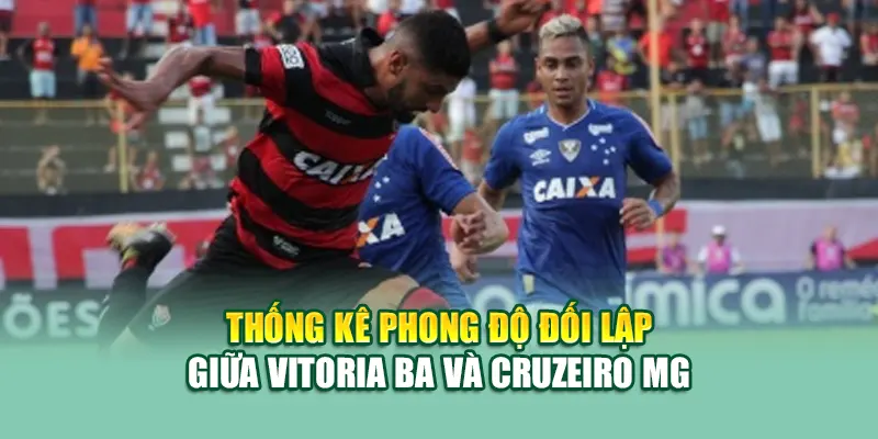 Soi Kèo Bóng Đá Vitoria BA Vs Cruzeiro MG Từ assignmentabroadtimes.in.net 1 Thống kê phong độ đối lập giữa Vitoria BA và Cruzeiro MG
