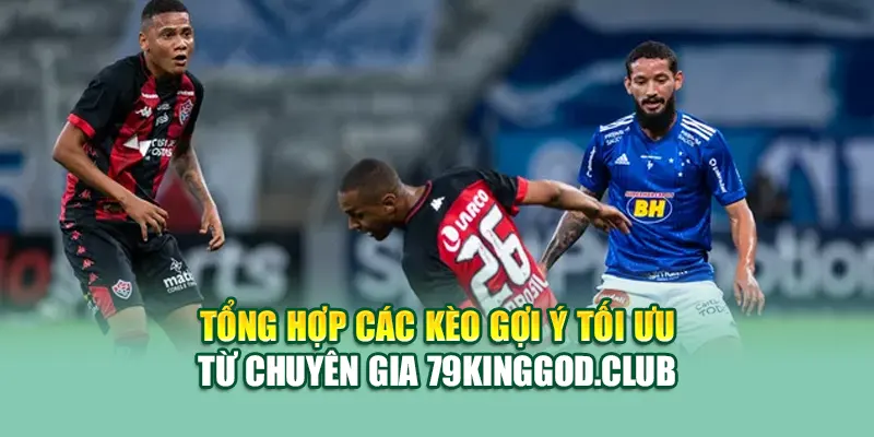 Soi Kèo Bóng Đá Vitoria BA Vs Cruzeiro MG Từ assignmentabroadtimes.in.net 3 Tổng hợp các kèo gợi ý tối ưu từ chuyên gia assignmentabroadtimes.in.net